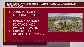 Ballad Health plans $60M expansion of ER at Johnson City Medical Center