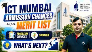 ICT Mumbai | Admission Chances as per Merit List | Step-wise Expert Guidance | Shailendra Kumar Sir