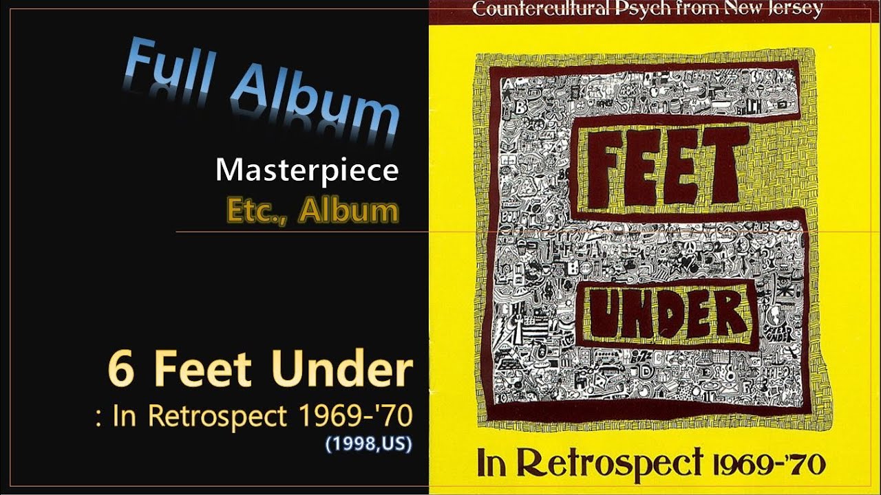 [Etc F.A]#5. 6 Feet Under - In Retrospect 1969-'70(1998,US)