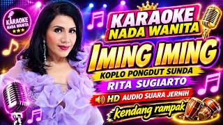 Download lagu IMING IMING - Karaoke Nada Wanita Versi Koplo Pongdut Sunda Kendang Rampak (Rita Sugiarto) HD Audio
