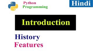 Introduction to Python Programming | Python ka parichay | History | Features