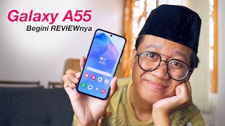 Galaxy A55 5G Review - Wahh Bodinya, Lahh Kamera Depannya?