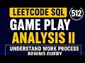 LeetCode SQL 512 | Game Play Analysis II