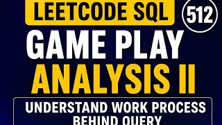 LeetCode SQL 512    | Game Play Analysis II