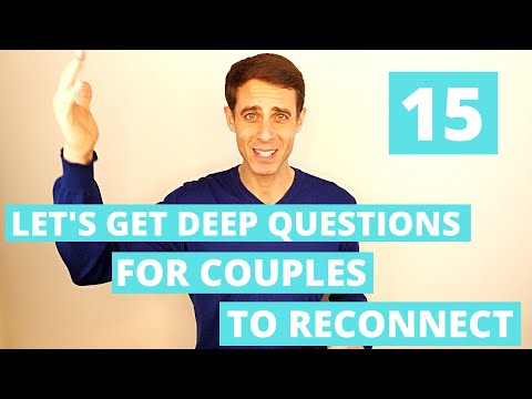 15 Let's Get Deep Questions For Couples To Reconnect
