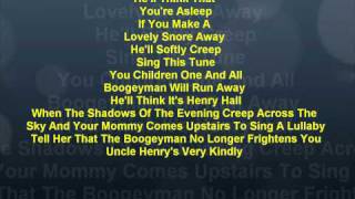 Video thumbnail of "Hush, Hush, Hush (Here Comes The Boogeyman)-Lyrics-Henry Hall"