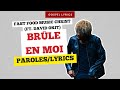 Fast Food Music Christ (ft. David Okit) - Brûle en moi (Paroles)