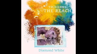 The Reach: Broadway, Disney, TV, Film, R&B Singer- Diamond White