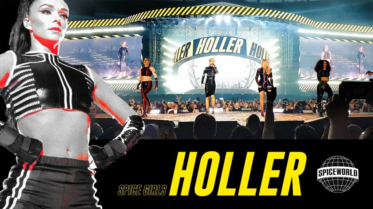 Spice Girls - HOLLER @Spiceworld2019