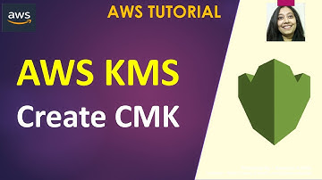 AWS Tutorial  - AWS Key Management Service (KMS) - Create CMK