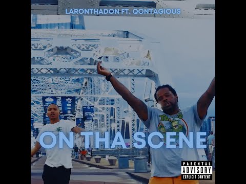 On Tha Scene - Laronthadon ft. Qontagious