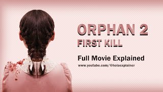 Orphan 2 : First Kill (2022) Full Movie Explained