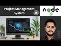 16. Project Management System | Node.js