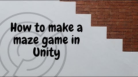 How to make a Maze Game in Unity | Part one