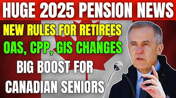 Major 2025 Pension Update: CPP, OAS, and GIS Undergo Major Changes!
