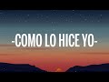 Matisse, Carin Leon - Como Lo Hice Yo (Letra/Lyrics)