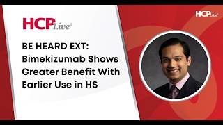 BE HEARD EXT Bimekizumab Shows Greater Benefit With Earlier Use in HS