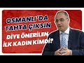 Krm han tahta ksn  ya da bir kadn tahta kabilir yksel elik anlatt