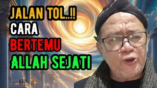 Jalan tol..!! Cara bertemu Allah sejati 💥Abah Setu #tauhid #shorts 