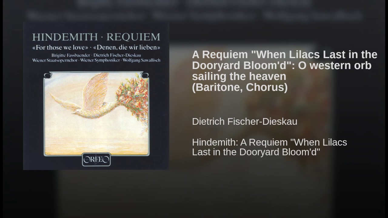 A Requiem "When Lilacs Last in the Dooryard Bloom'd": O western orb sailing the heaven... auf YouTube ansehen