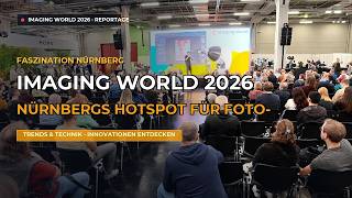 Imaging World 2026: Nürnberg wird zum Mekka für Bild- und Videocreatoren | Panorama.Bayern