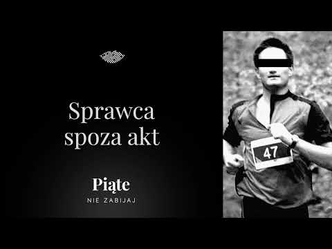 Michał S. wasn't in the files. Caught after 15 years | Izabela Strzałkowska | Gdynia 2011 | #5NZ 237