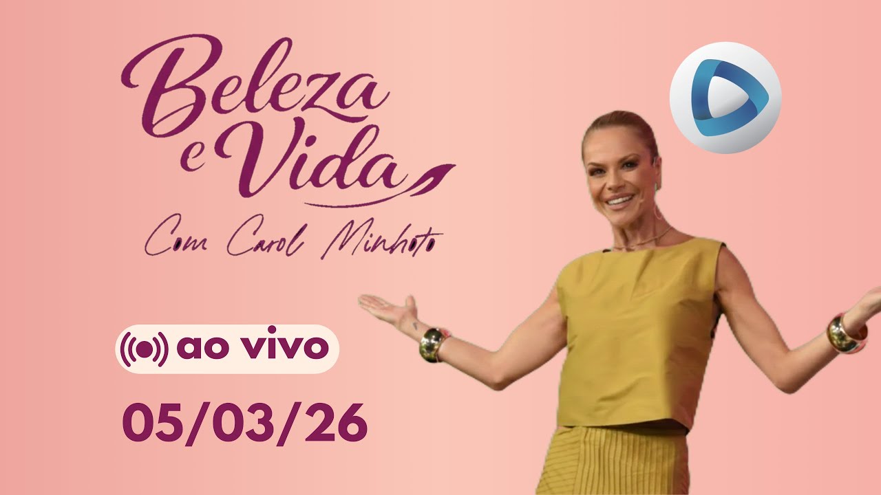 Programa Beleza e Vida com Carol Minhoto -  05/03 - Rede Brasil de Televisão