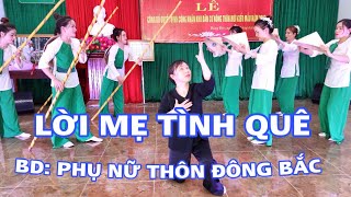 Lời mẹ tình quê. Trình bày:Tốp múa thôn Đông Bắc - Đại Trạch