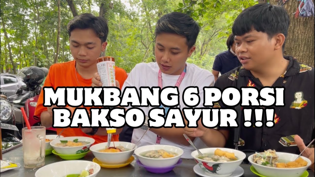 MUKBANG | 6 PORSI BAKSO SAYUR LUDES DI SERANG BULAN DAN WAWAN !!!