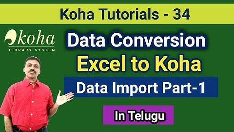 Data Conversion: Excel to Koha I Data Migration I Data Import Excel into Koha In Telugu