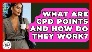 What Are CPD Points And How Do They Work? - Job Success Network