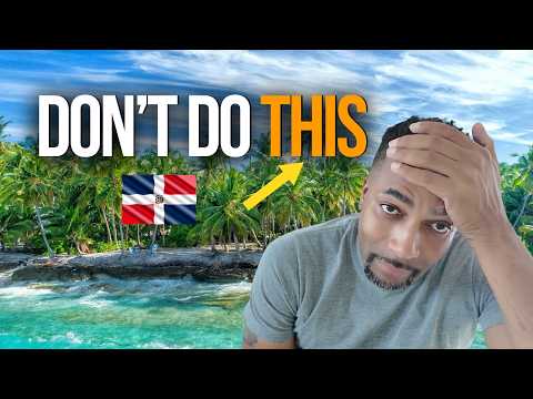 You’re About to Make a Huge Mistake Moving to Dominican Republic