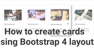 How to create cards using Bootstrap 4 layout