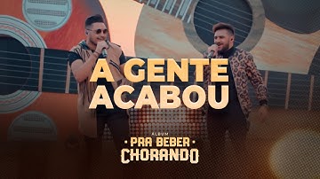 Os Parazim - A Gente Acabou (Pra Beber Chorando)