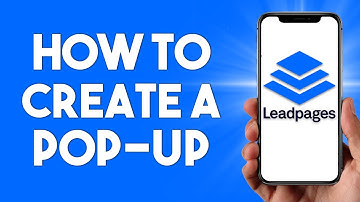 Leadpages Tutorial: How To Create a Pop Up 2024