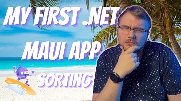 Adding List Sorting to My First .Net Maui App