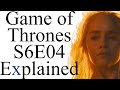 Game of Thrones S6E04 Explained