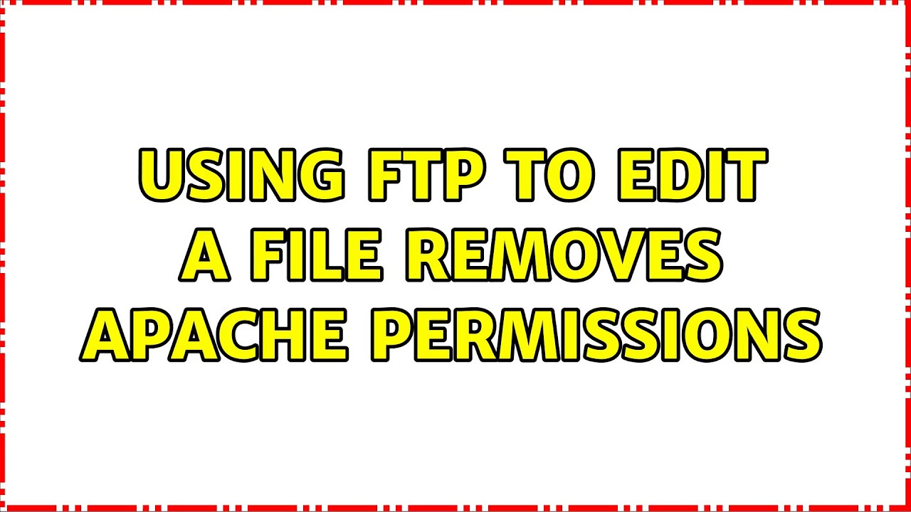 Ubuntu: Using FTP to edit a file removes Apache permissions - YouTube