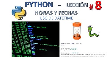 PYTHON 🐍- Lección 8: OPERACIONES CON FECHAS Y HORAS