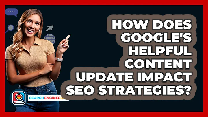 How Does Google's Helpful Content Update Impact SEO Strategies? - SearchEnginesHub.com