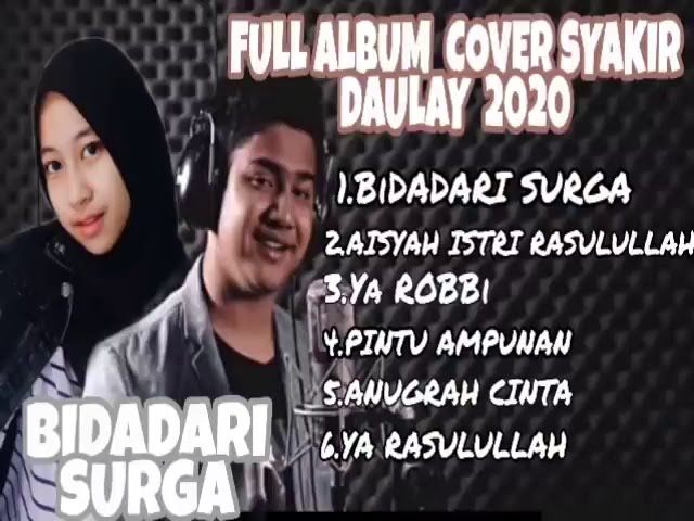 Syakir Daulay Feat Adiba uje - Bidadari surgaku FULL ALBUM TERBARU 2020 class=