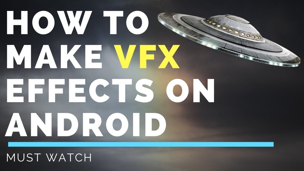 Make VFX™Videos with your /Android Smartphone. - YouTube