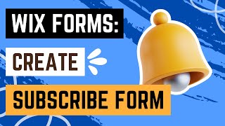 Wix Forms: Adding and Setting Up a Subscribe Form Profile