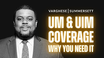 UM/UIM Insurance Coverage: What It Is and Why You Need It