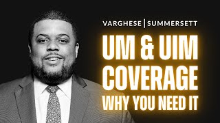 UM/UIM Insurance Coverage: What It Is and Why You Need It
