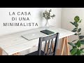 HOME TOUR della mia casa minimalista