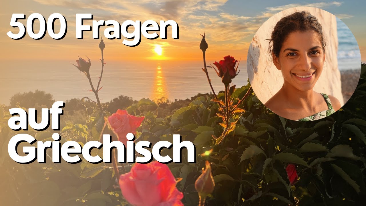 🇬🇷 500 Fragen auf Griechisch (mit PDF) | Für Anfänger und Fortgeschrittene | Griechisch ohne Grenzen