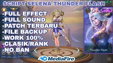 SCRIPT SELENA EPIC THUNDER FLASH FULL EFFECT SOUND NO PASSWORD TERBARU - MOBILE LEGENDS BANG BANG