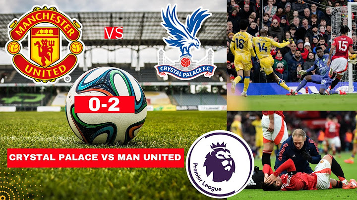 Manchester United vs Crystal Palace 0-2 Live Premier League EPL Football Match Score Highlights