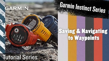 Tutorial - Garmin Instinct Series | Saving & Navigating to Waypoints